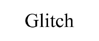 GLITCH