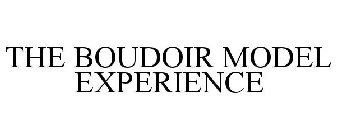THE BOUDOIR MODEL EXPERIENCE