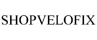 SHOPVELOFIX