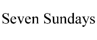 SEVEN SUNDAYS