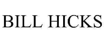 BILL HICKS