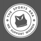 THE SPORTS BRA WE SUPPORT WOMEN