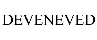 DEVENEVED