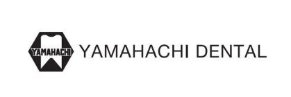 YAMAHACHI YAMAHACHI DENTAL