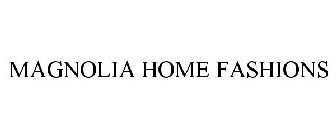 MAGNOLIA HOME FASHIONS