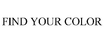 FIND YOUR COLOR