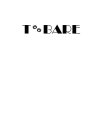 T BARE