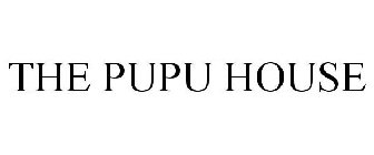 THE PUPU HOUSE