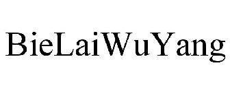 BIELAIWUYANG