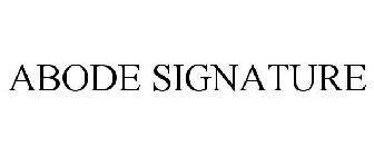 ABODE SIGNATURE