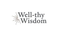 WELL-THY WISDOM