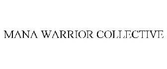 MANA WARRIOR COLLECTIVE