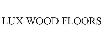 LUX WOOD FLOORS