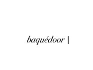 BAQUÉDOOR