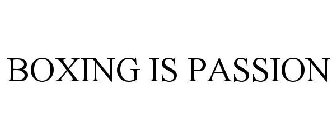 BOXING IS PASSION