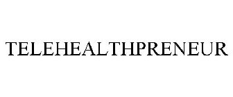 TELEHEALTHPRENEUR