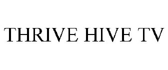 THRIVE HIVE TV