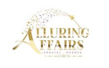 ALLURING AFFAIRS SPECIAL EVENTS