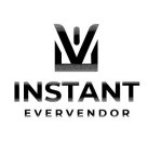 INSTANT EVERVENDOR