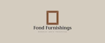 FOND FURNISHINGS MEMORIES WORTH PRESERVING