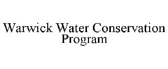 WARWICK WATER CONSERVATION PROGRAM