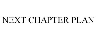 NEXT CHAPTER PLAN