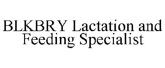 BLKBRY LACTATION AND FEEDING SPECIALIST