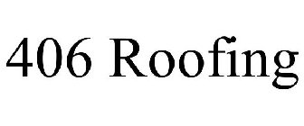 406 ROOFING