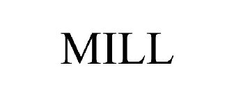 MILL