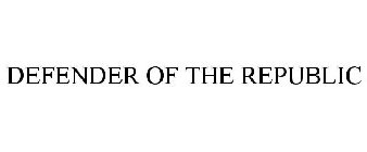 DEFENDER OF THE REPUBLIC
