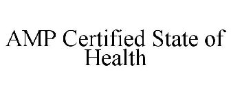 AMP CERTIFIED STATE OF HEALTH