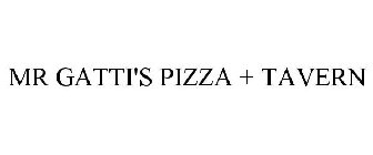 MR GATTI'S PIZZA + TAVERN