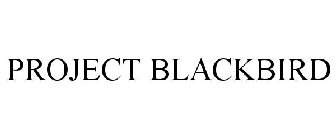 PROJECT BLACKBIRD