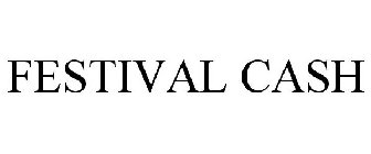 FESTIVAL CASH