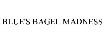 BLUE'S BAGEL MADNESS