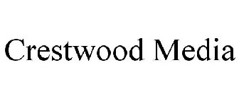 CRESTWOOD MEDIA