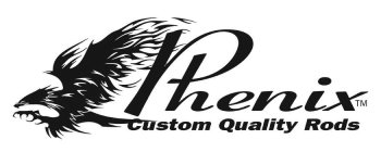 PHENIX CUSTOM QUALITY RODS