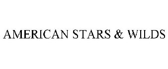 AMERICAN STARS & WILDS