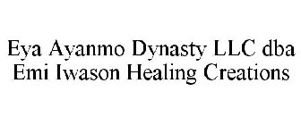 EYA AYANMO DYNASTY LLC DBA EMI IWASON HEALING CREATIONS