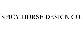 SPICY HORSE DESIGN CO.