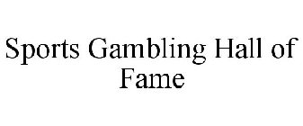 SPORTS GAMBLING HALL OF FAME