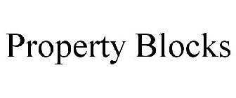 PROPERTY BLOCKS