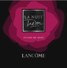 LA NUIT TRÉSOR FLEUR DE NUIT LANCÔME