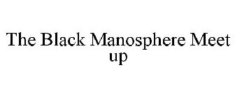 THE BLACK MANOSPHERE MEET UP