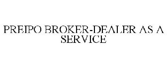 PREIPO BROKER-DEALER AS A SERVICE