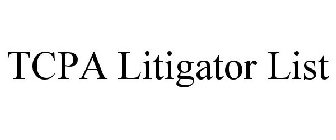 TCPA LITIGATOR LIST