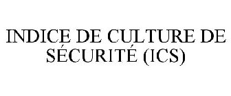 INDICE DE CULTURE DE SÉCURITÉ (ICS)