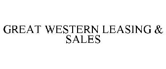 GREAT WESTERN LEASING & SALES