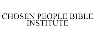 CHOSEN PEOPLE BIBLE INSTITUTE