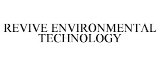 REVIVE ENVIRONMENTAL TECHNOLOGY